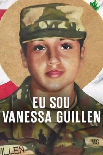 I Am Vanessa Guillen