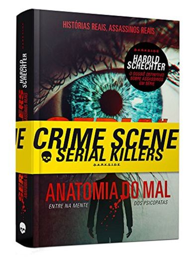 Serial Killers. Anatomia do Mal