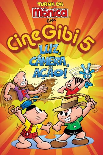 Cine Gibi 5: Luz, Câmera, Ação 