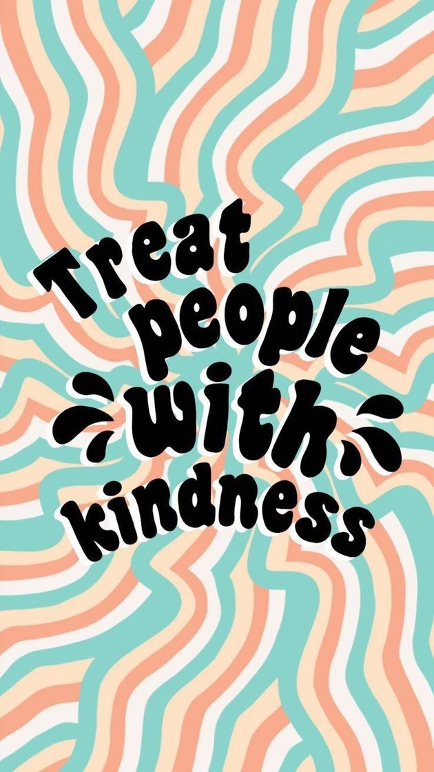 Moda treat people with kindness wallpaper 