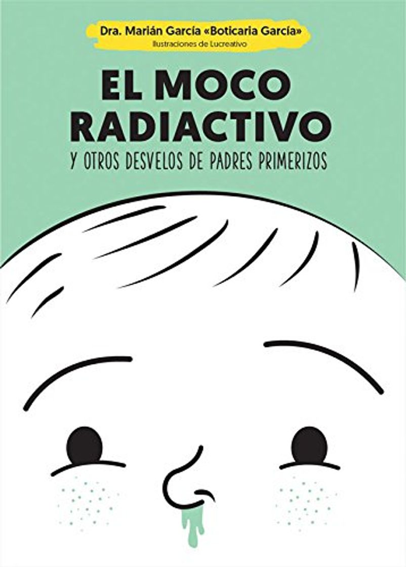 Libro El moco radiactivo