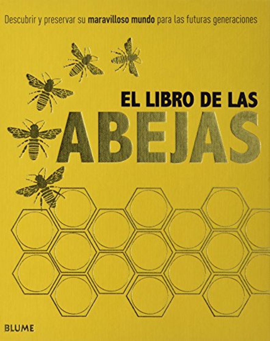 Libro El libro de las abejas: Descubrir y preservar su maravilloso mundo para las futuras generaciones