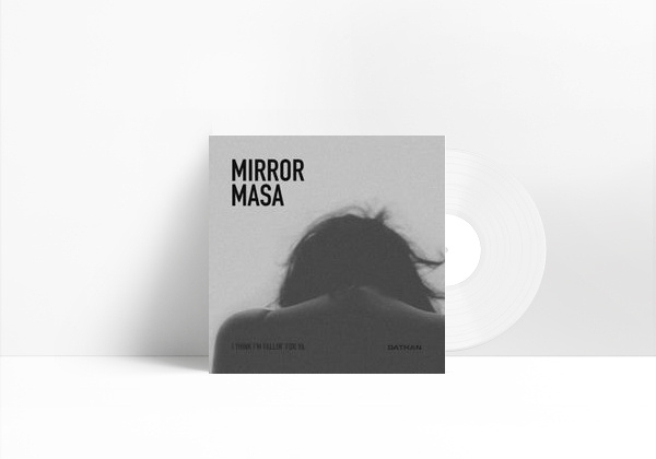Canción Mirror Masa (I Think I'm Fallin' for Ya)