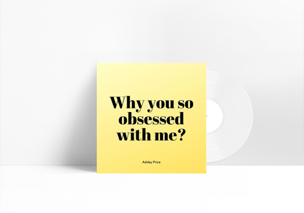 Music Why You So Obsessed With Me