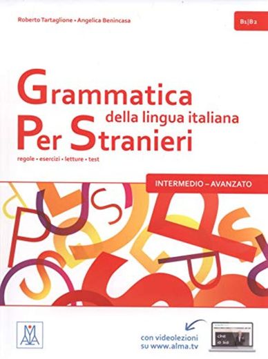 GRAMáTICA LINGUA ITALIANA PER STRANIE: Libro 2 - Intermedio Avanzato