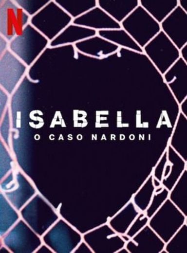 ISABELLA | O CASO NARDONI