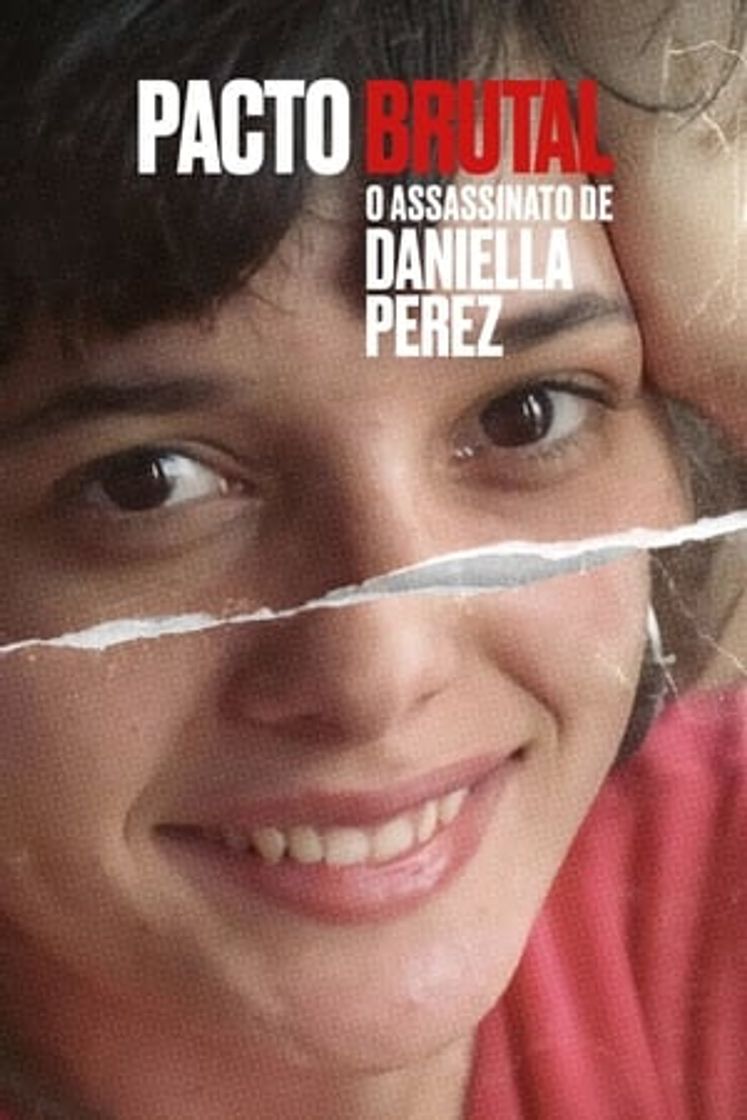 Serie Pacto Brutal: O Assassinato de Daniella Perez