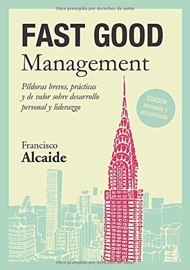 Books FAST GOOD Management: Píldoras breves, prácticas y de valor sobre desarrollo personal y liderazgo