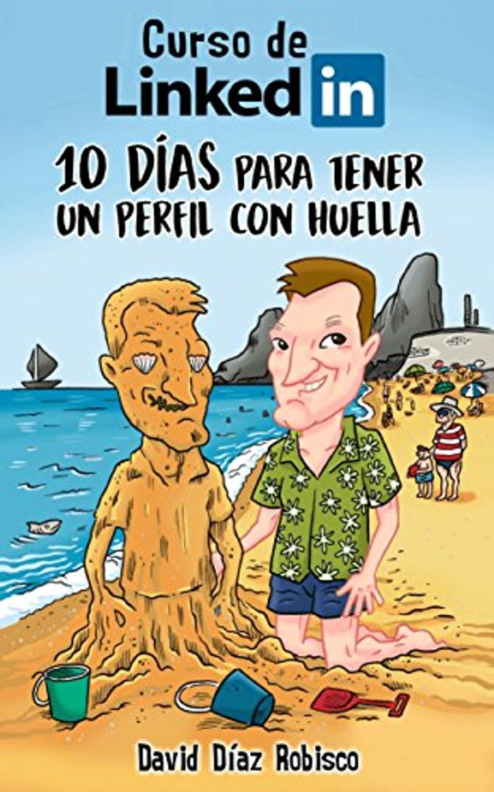Libro Curso de LinkedIn: 10 días para tener un perfil con huella