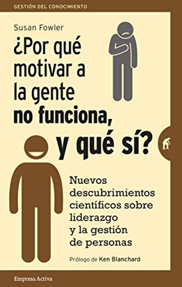 Books ¿Por qué motivar a la gente no funciona, y qué sí?: Nuevos