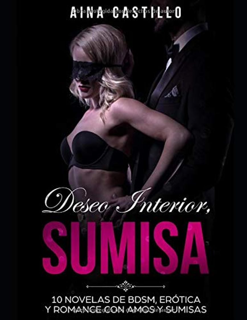 Book Deseo Interior, Sumisa: 10 Novelas de BDSM, Erótica y Romance con Amos