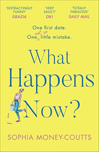 What Happens Now?: the most hilarious and feel-good, bestselling romantic comedy of