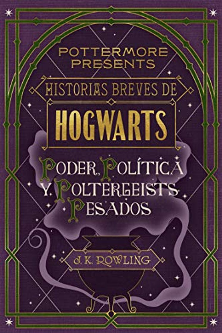 Book Historias breves de Hogwarts: Poder, Política y Poltergeists Pesados