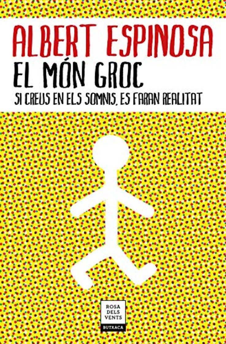 Book El món groc: Si creus en els somnis, es faran realitat