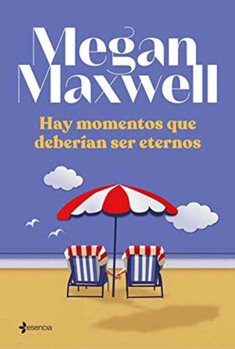 Libros Hay momentos que deberían ser eternos