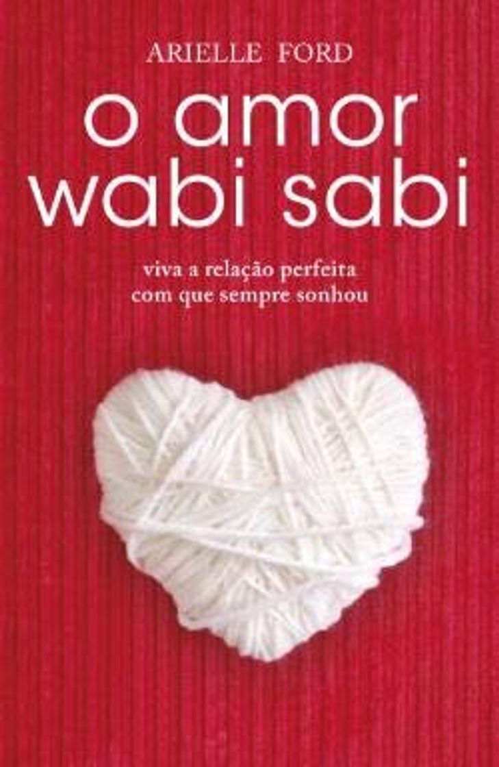 Book O Amor Wabi Sabi  Arielle Ford