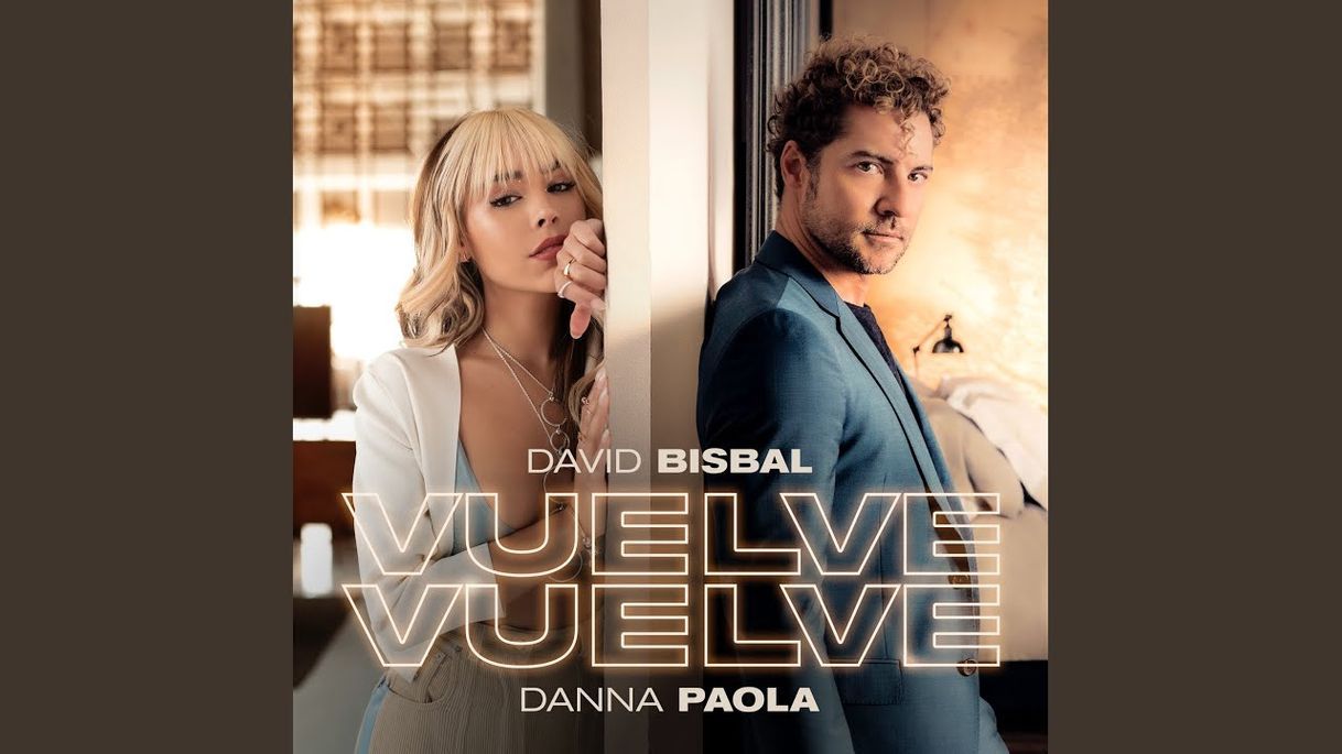 David Bisbal, Danna Paola - Vuelve, Vuelve - YouTube