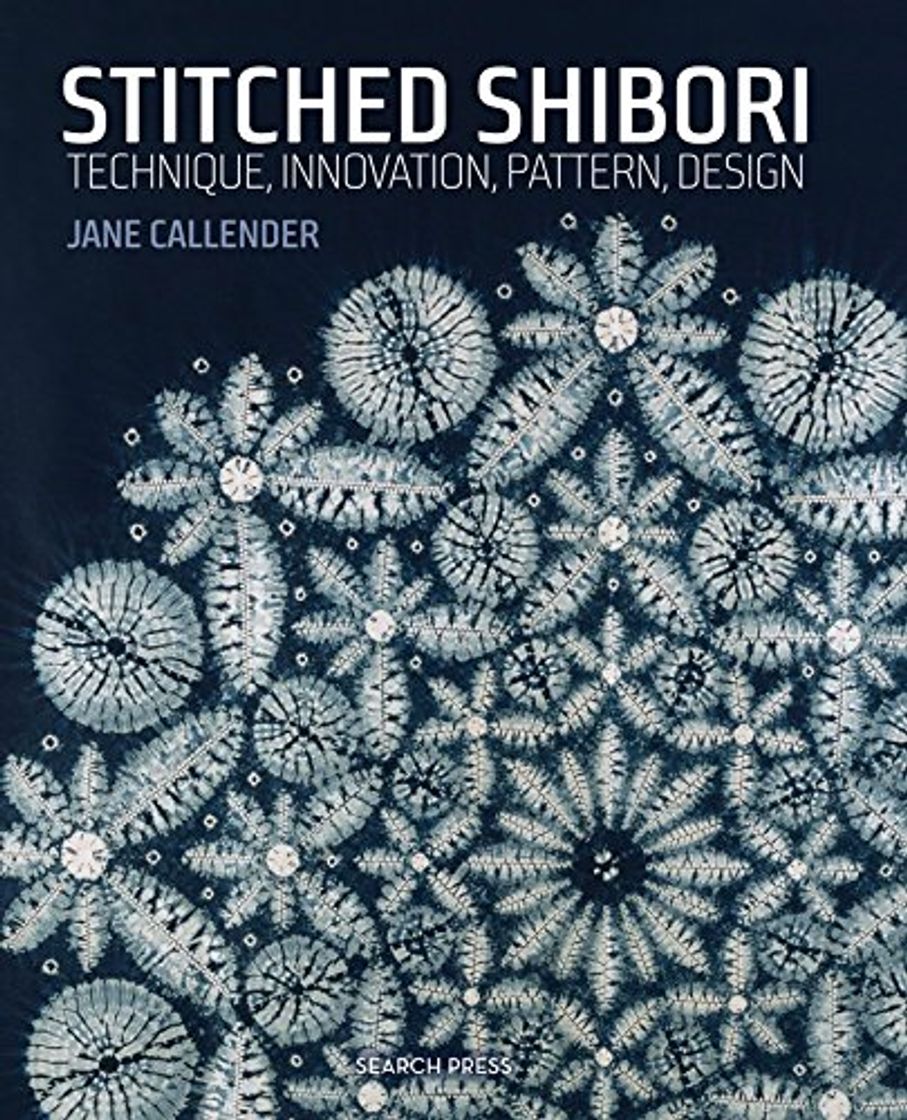 Libro Stitched Shibori: Technique, Innovation, Pattern, Design