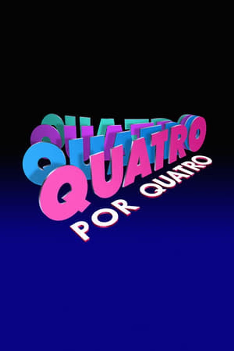 Serie Quatro por Quatro