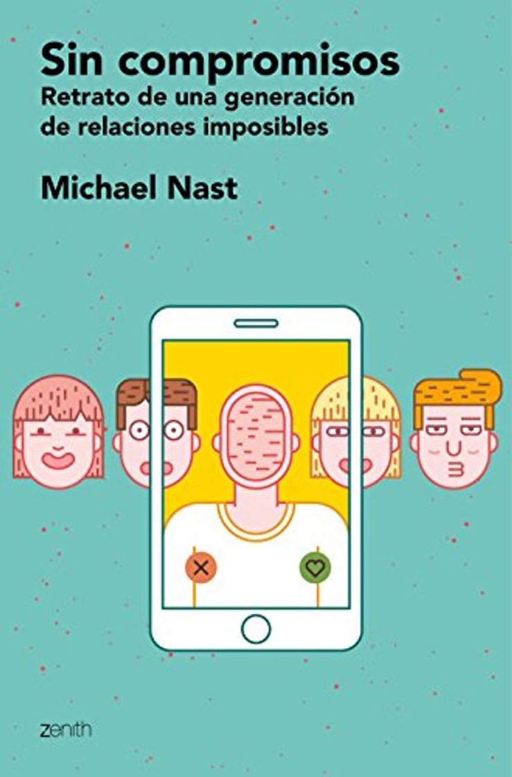 Sin compromisos: Retrato de una generación de relaciones imposibles