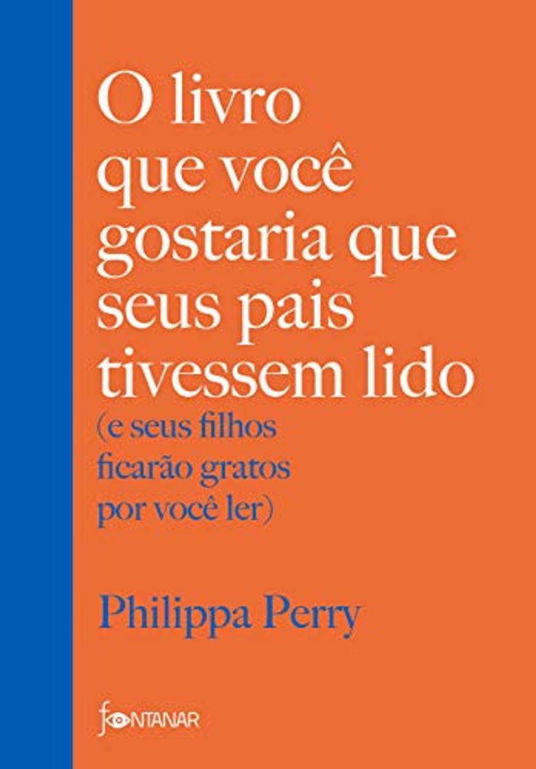 Book O Livro Que Voce Gostaria Que Seus Pais Tivessem Lido - e