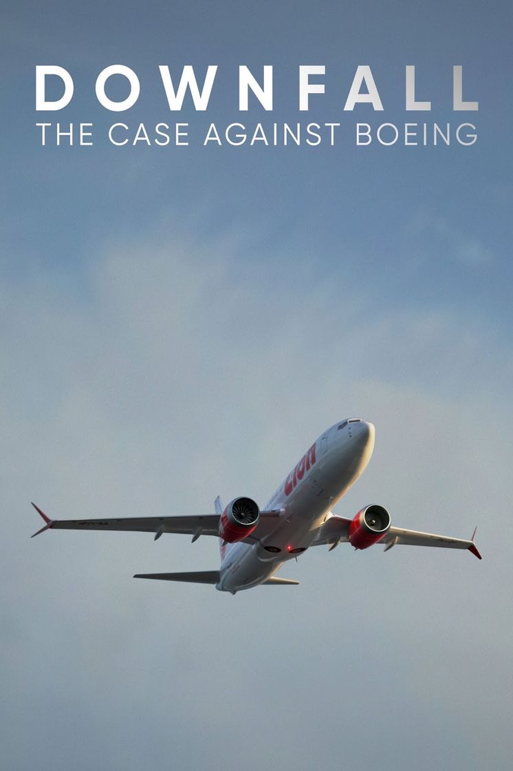 Downfall: The Case Against Boeing 