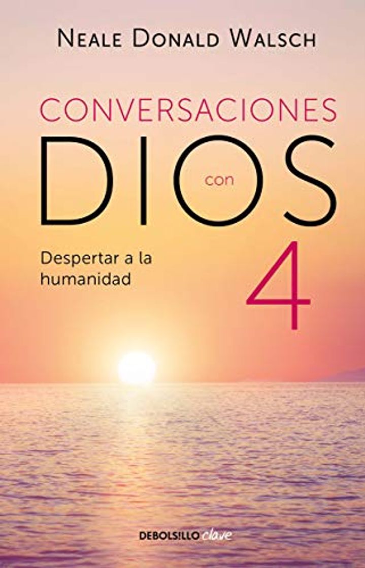 Books Conversaciones Con Dios 4: El Despertar a la Humanidad / Conversations with