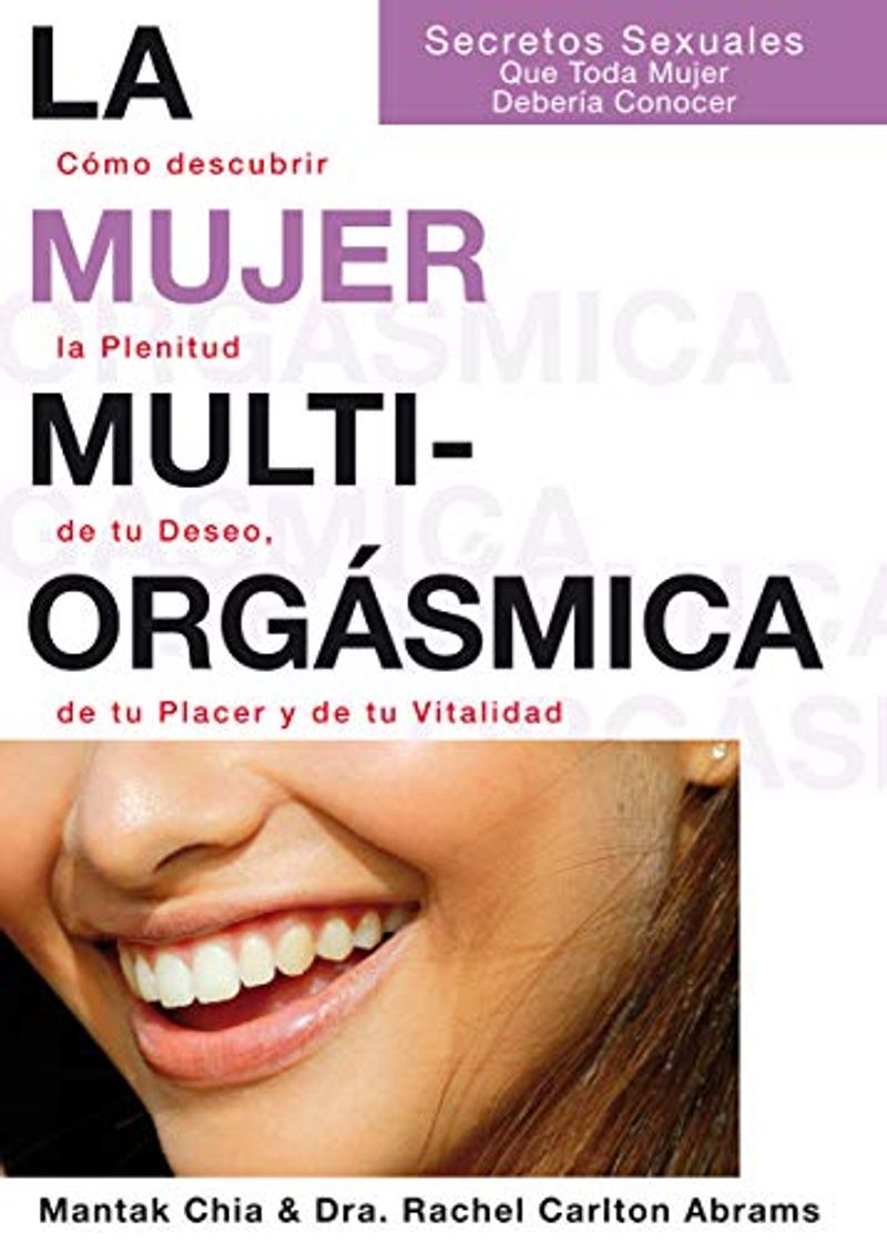 Book La Mujer Multiorgásmica: Cómo descubrir la plenitud de tu deseo, de tu placer y de tu vitalidad