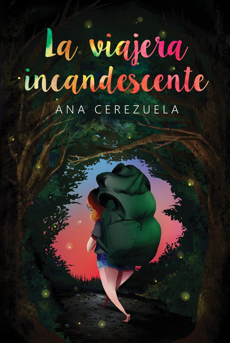 Libro La Viajera Incandescente - Ana Cerezuela