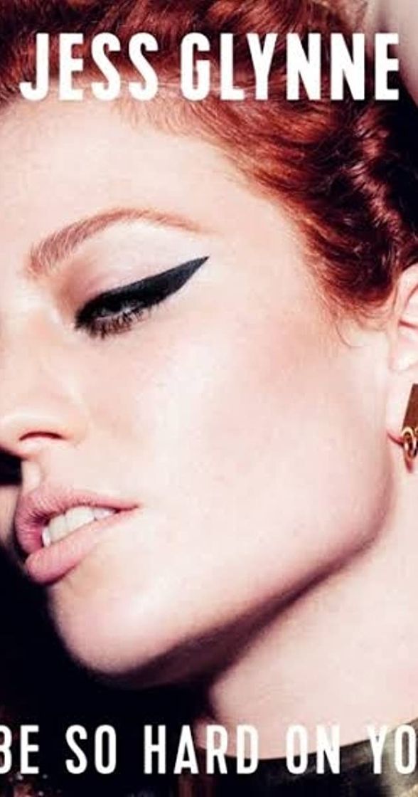 Music Jess glynne - don't be so hard on yourself 💅✨ 