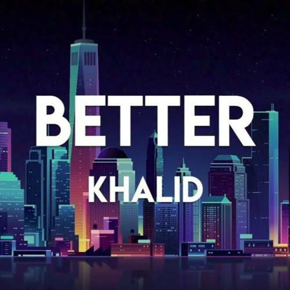 Canción Khalid - Better