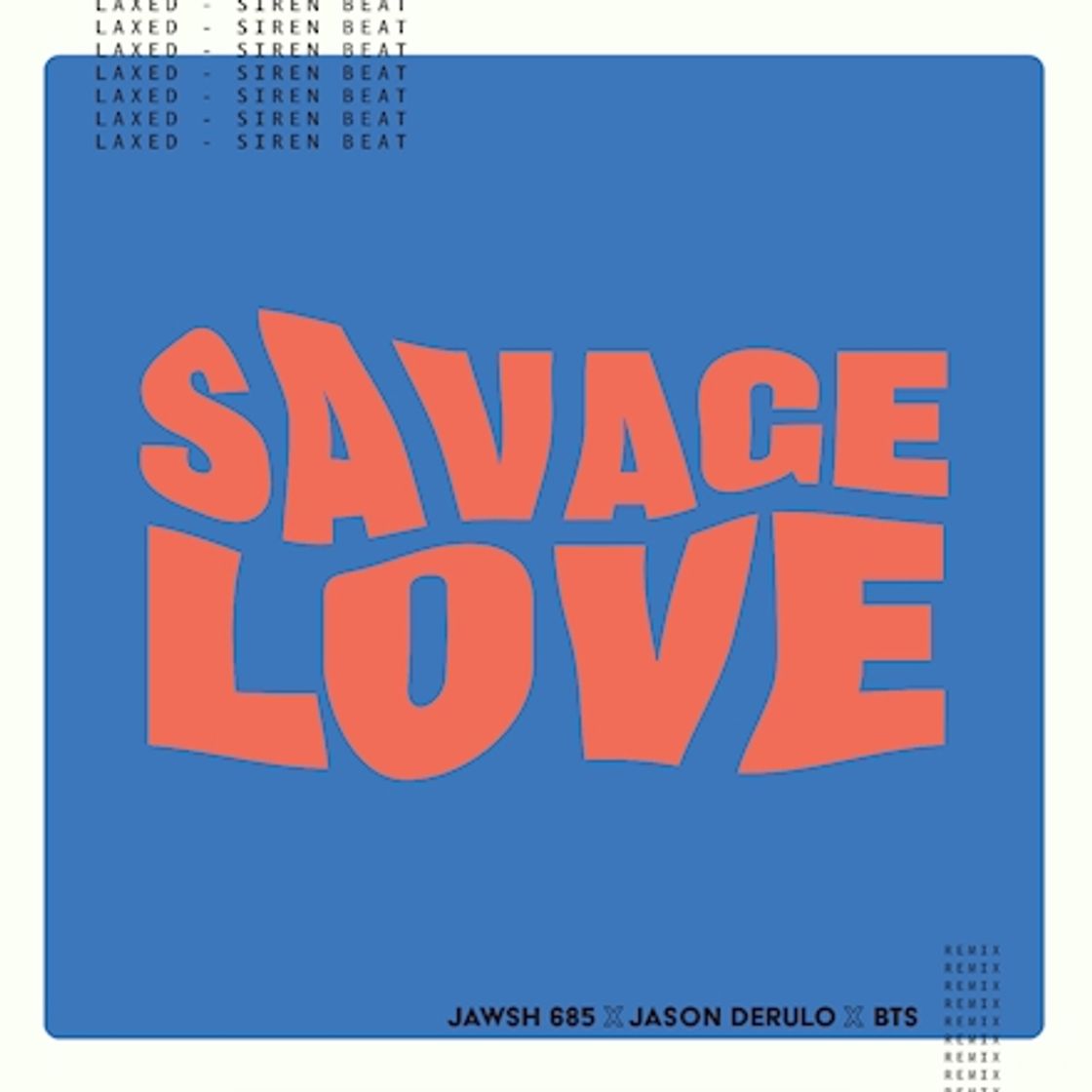 Music Savage Love (Laxed – Siren Beat) [BTS Remix]
