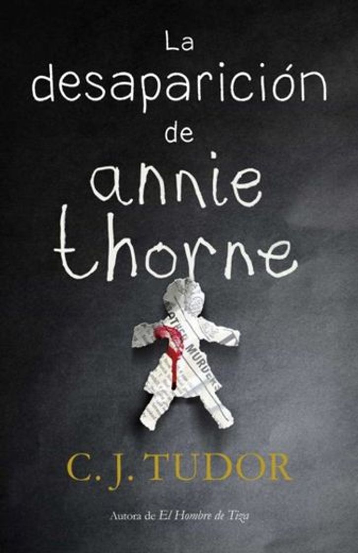 Book LA DESAPARICIÓN DE ANNIE THORNE | CJ TUDOR | Casa del Libro