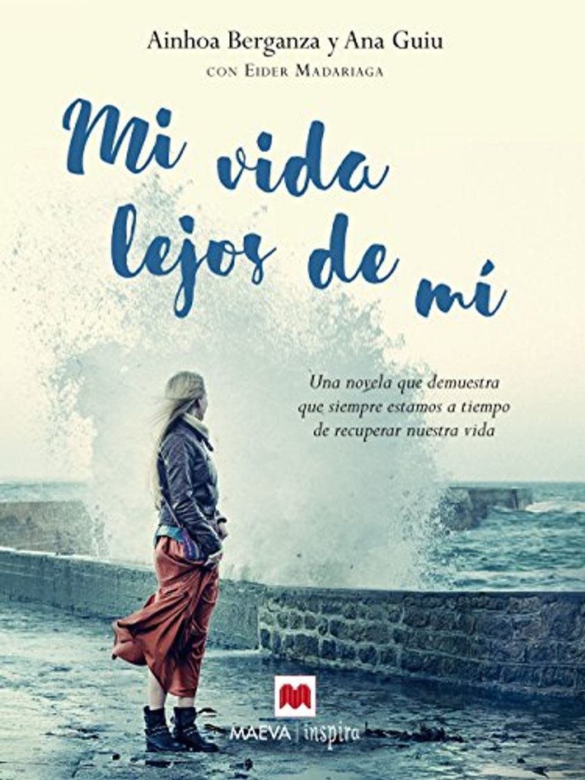 Book Mi vida lejos de mí: Una novela que demuestra que siempre estamos