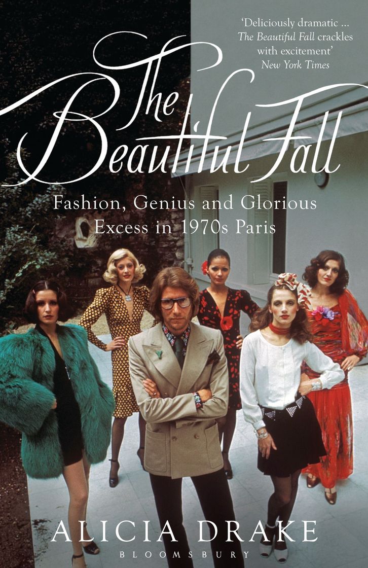 Books The Beautiful Fall: Fashion, Genius and Glorious Excess in 1970s Paris 