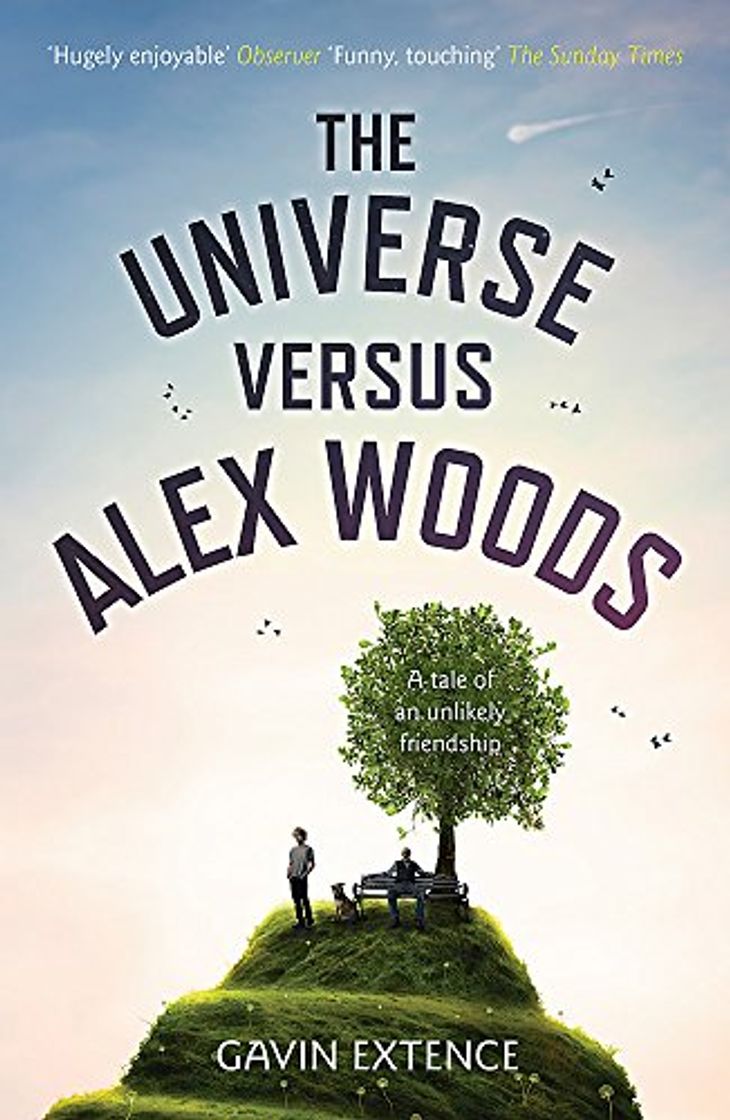 Book The Universe versus Alex Woods: An UNFORGETTABLE story of an unexpected friendship, an unlikely hero and an improbable journey