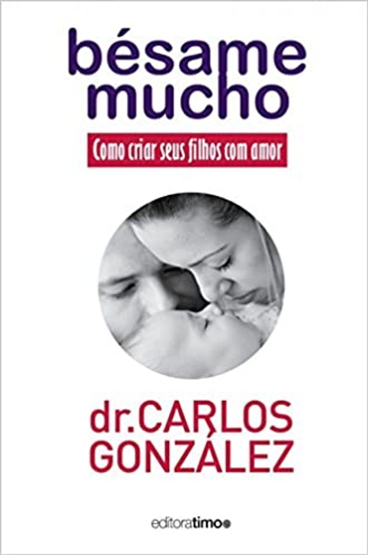 Books Bésame Mucho - Como criar filhos com amor