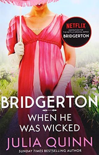 WHEN HE WAS WICKED: Inspiration for the Netflix Original Series Bridgerton: 6