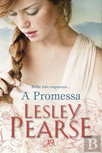A Promessa, Lesley Pearse - Livro - Bertrand