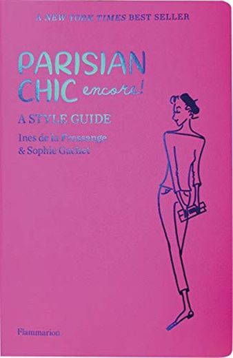 Parisian Chic Encore: A Style Guide [Idioma Inglés]