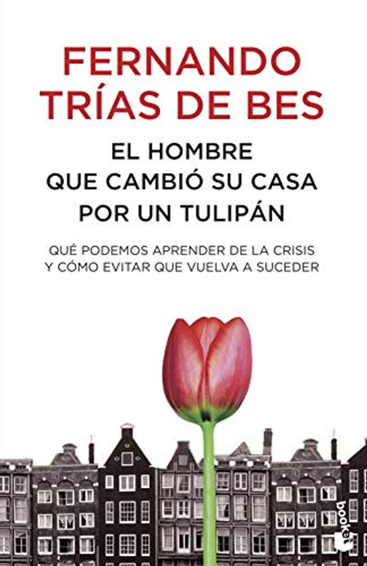 Libros El hombre que cambió su casa por un tulipán