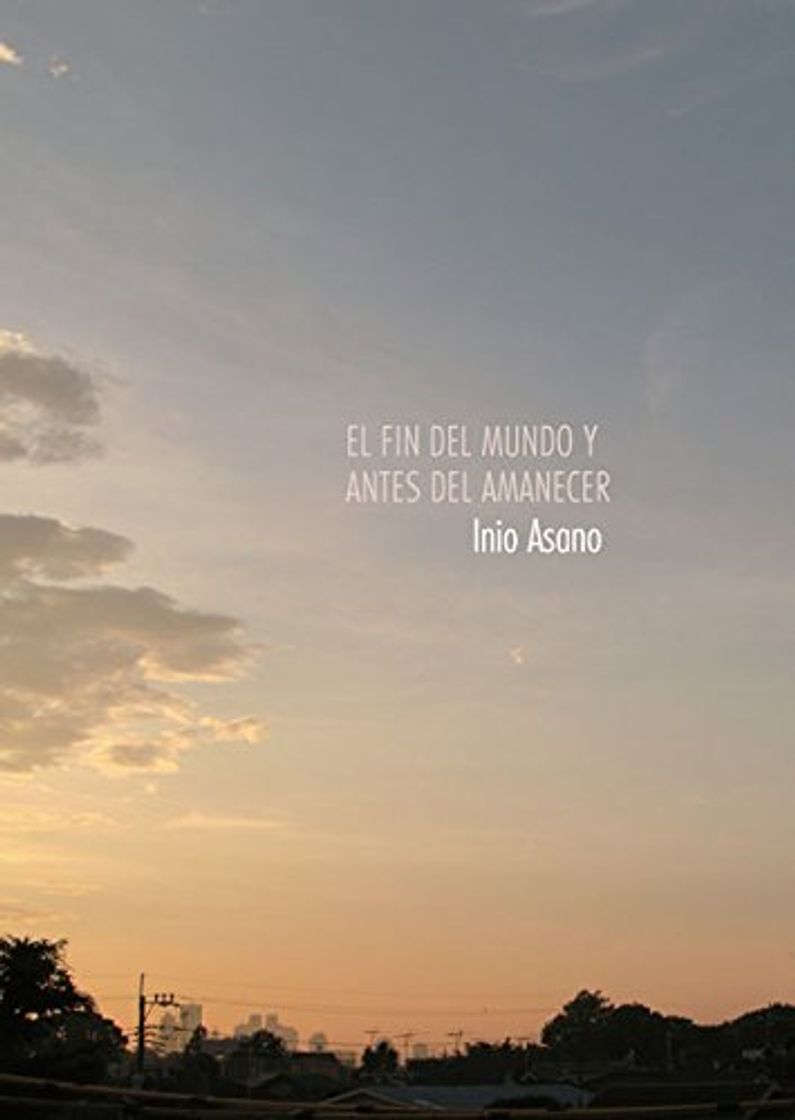 Book EL FIN DEL MUNDO Y ANTES DEL AMANECER