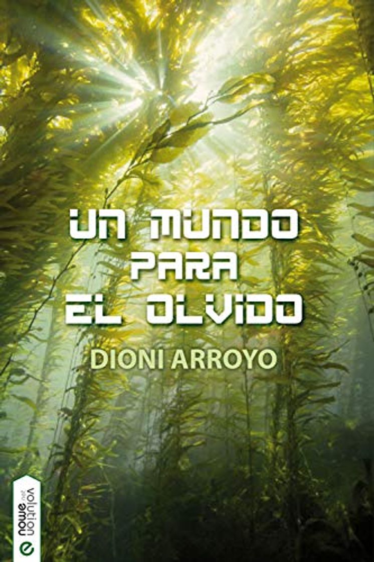 Libro Un mundo para el olvido