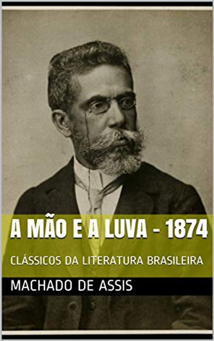 Book A MÃO E A LUVA - 1874: CLÁSSICOS DA LITERATURA BRASILEIRA