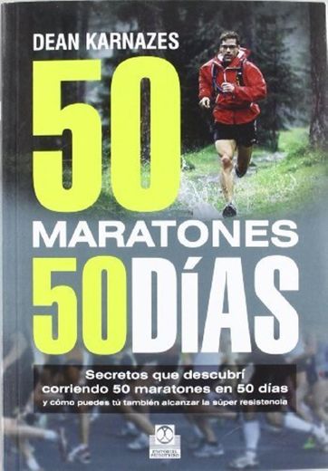 Cincuenta maratones 50 d??as / Fifty marathons 50 days by Lydie Raisin