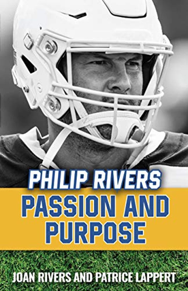 Books Philip Rivers: Passion and Purpose