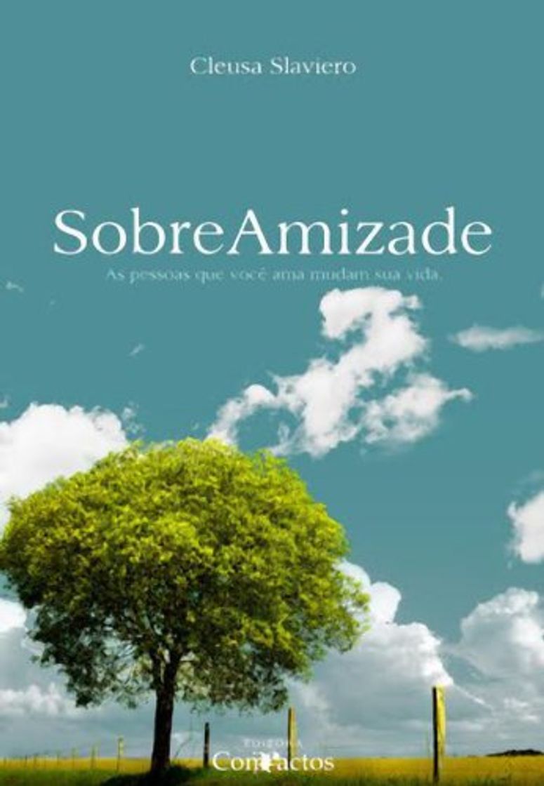 Books Sobre Amizade: As pessoas que você ama mudam sua vida