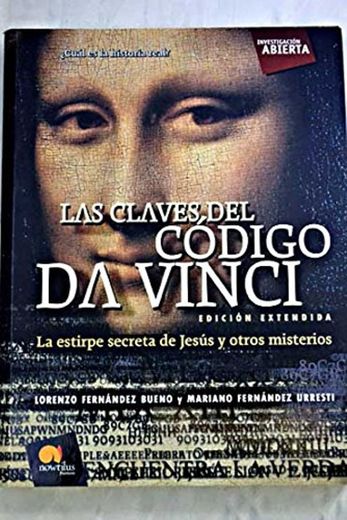 Las Claves del Código DaVinci: La estirpe secreta de Jesús y otros