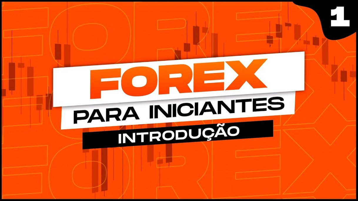 Fashion FOREX PARA INICIANTES - INTRODUÇÃO | AULA 01 - YouTube