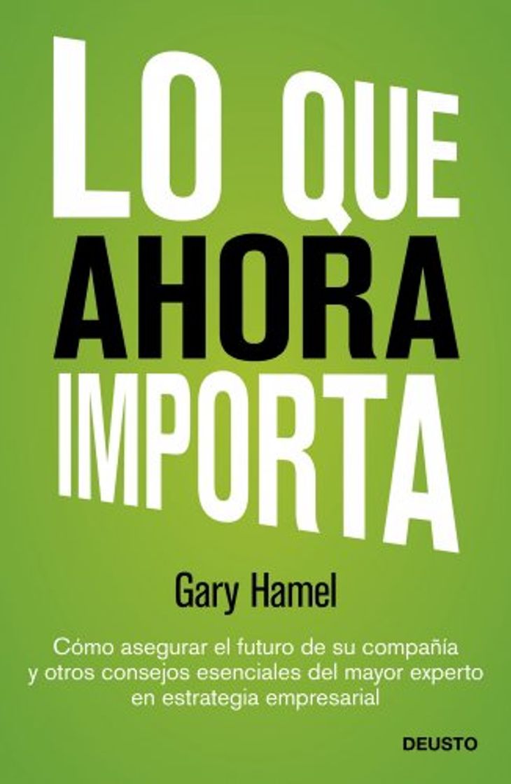 Book Lo que ahora importa: Cómo asegurar el futuro de su empresa y